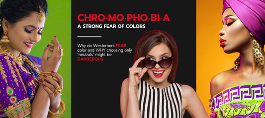 Chromophobia: a strong fear of colors. Why do Westerners fear color and why choosing only "neutrals" might be DANGEROUS?